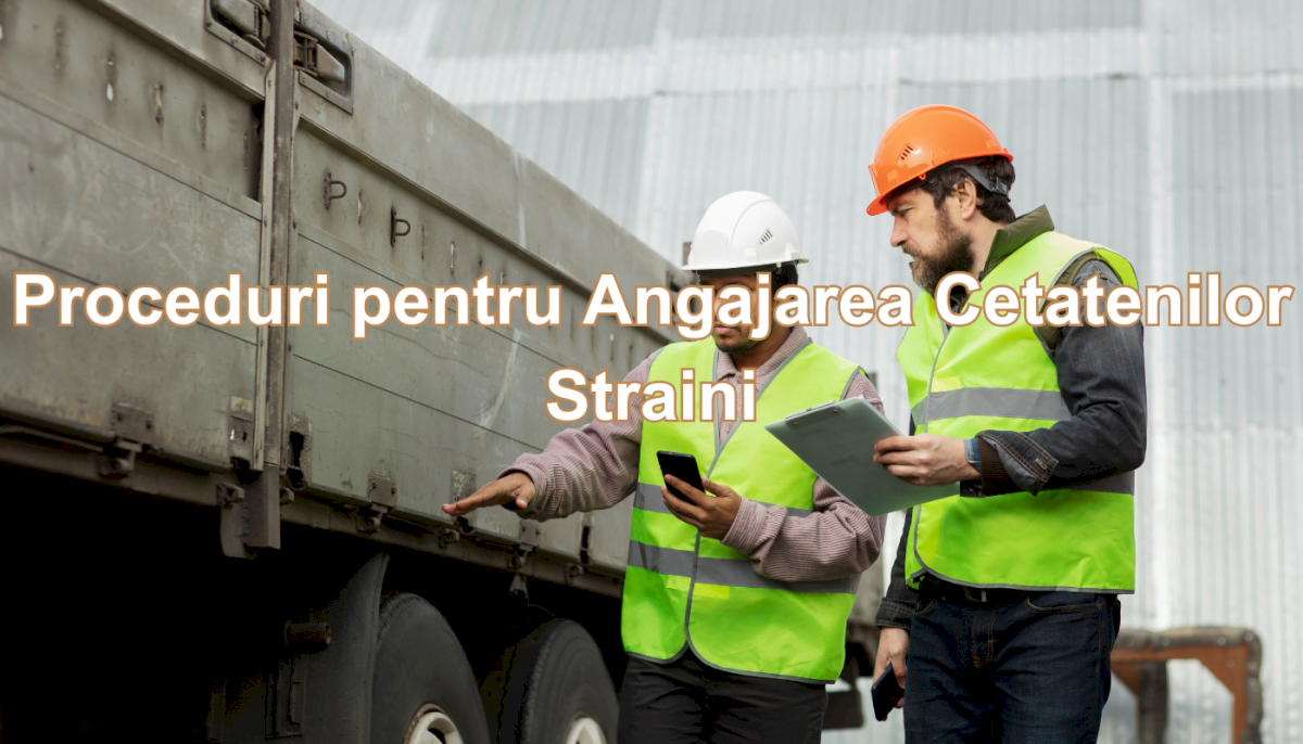 OUG nr. 32/2026: Noua procedură de angajare a cetățenilor străini în România